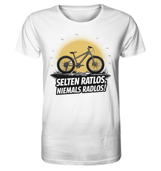 Selten ratlos. Niemals radlos. Bike Fahrrad - Organic Shirt