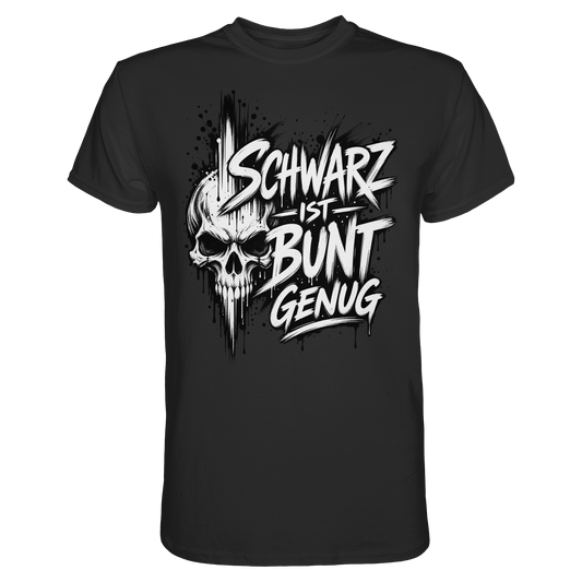 Schwarz ist bunt genug – Mehr Farbe wäre übertrieben – T-Shirt