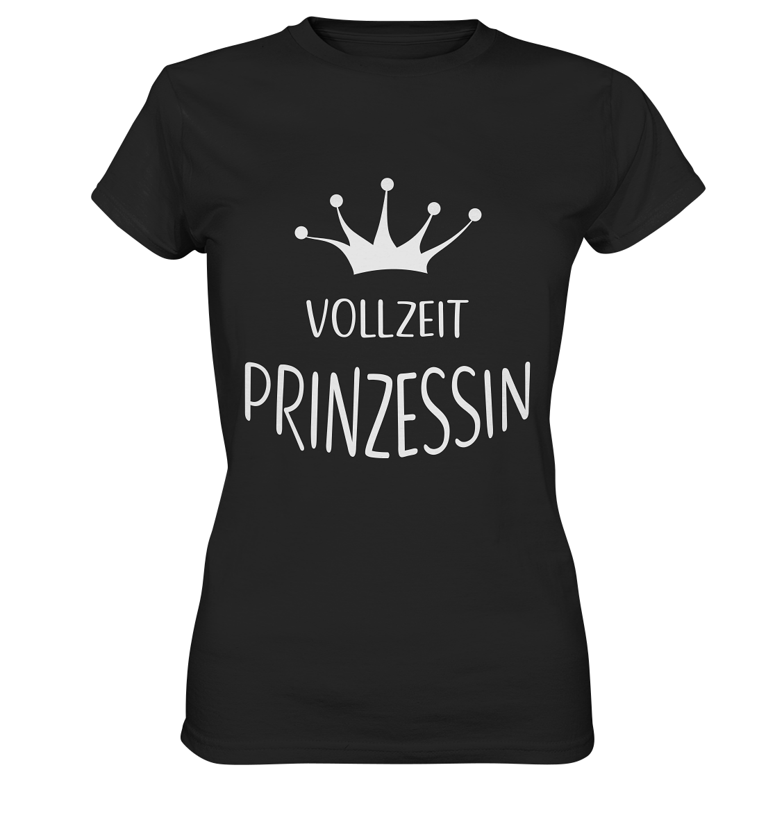 Vollzeit-Prinzessin - Ladies Premium Shirt