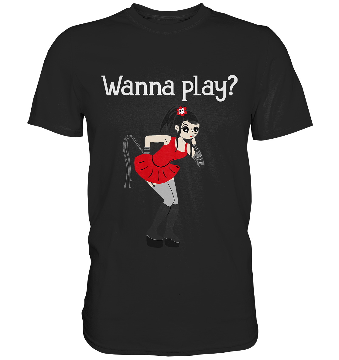 Schwarzes Shirt mit frechem BDSM Girl und Peitsche, Spruch „Wanna play?“, sexy und stilvoll.