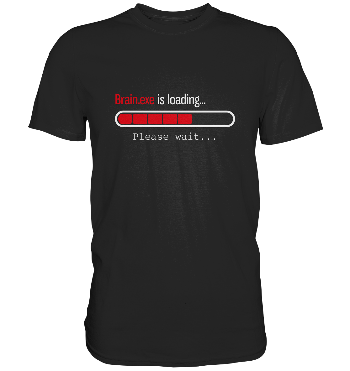 Brain.exe is loading. Please wait... - Unisex Premium Shirt