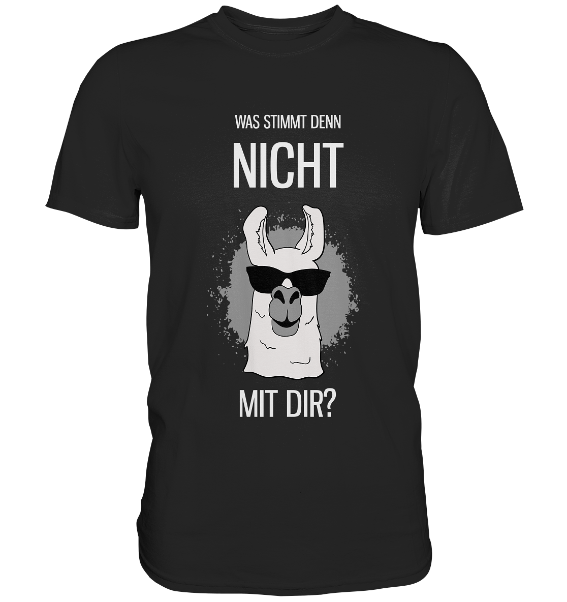 Was stimmt denn nicht mit Dir? Lama - Unisex Premium Shirt