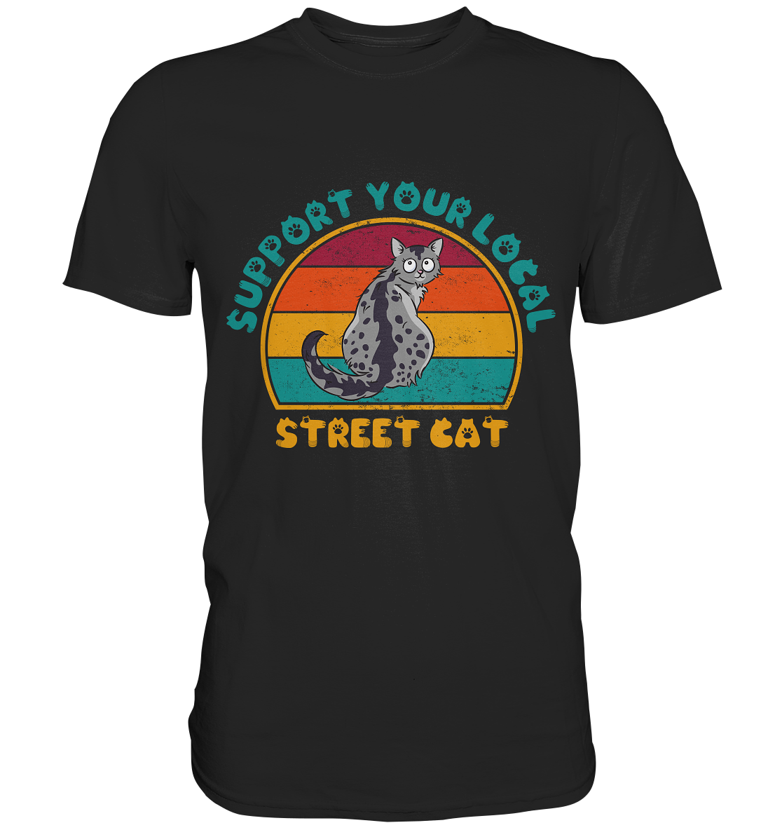 Support your local. Street Cat - Premium Shirt