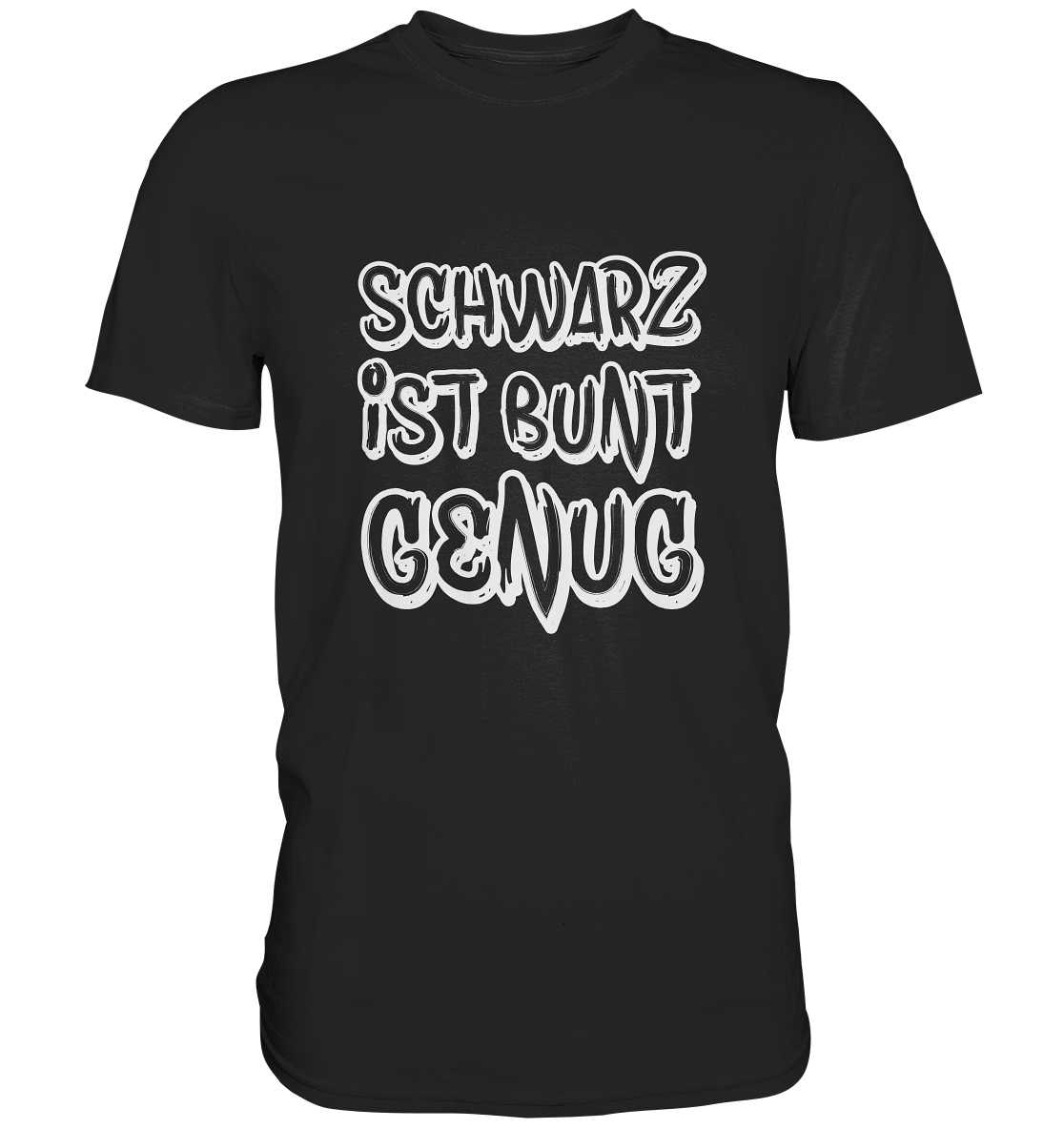 Schwarz ist bunt genug. Gothic - Premium Shirt