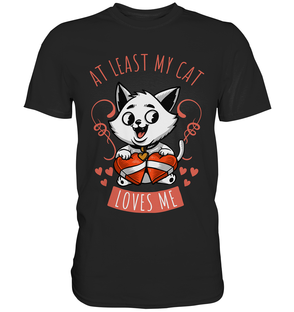 My cat loves me. Katze Liebe - Unisex Premium Shirt