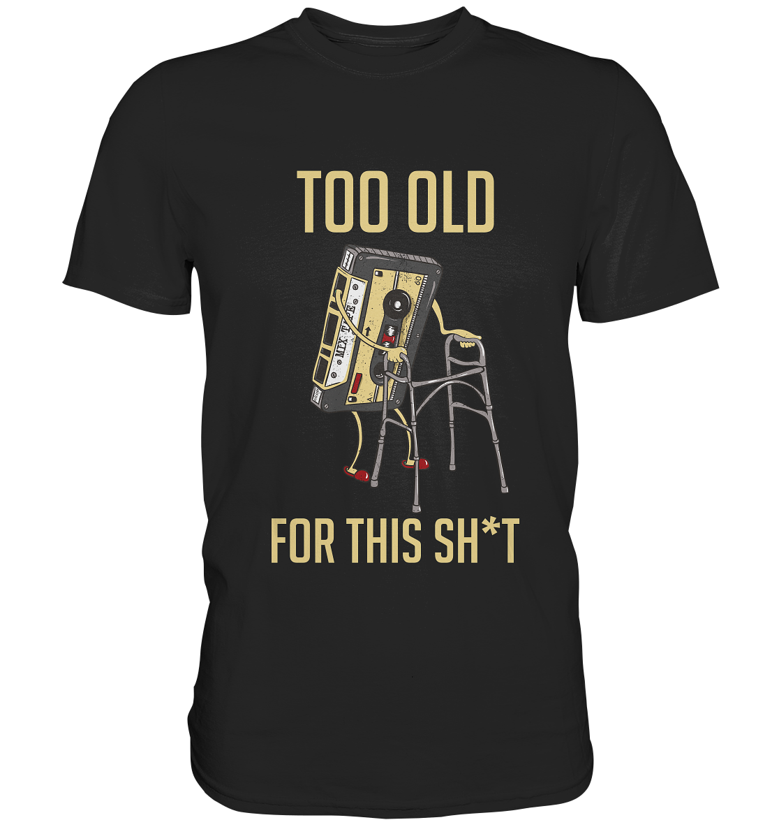 Too old for this shirt. Kassette Achziger - Premium Shirt