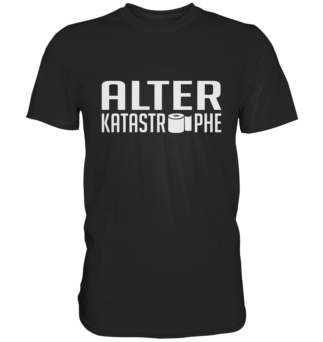 Alter, Katastrophe! Chaos Klopapier - Premium Shirt