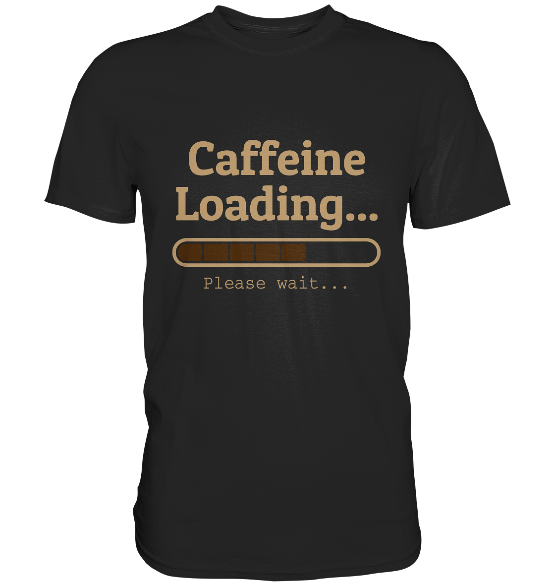 Caffein Loading. Kaffee - Premium Shirt