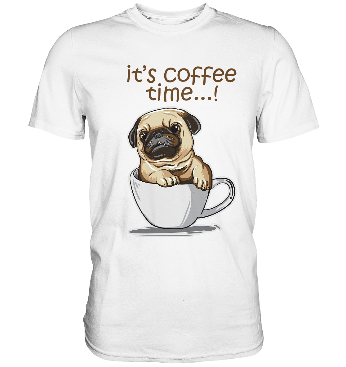 It´s coffee time. Mops in Kaffee Tasse - Premium Shirt