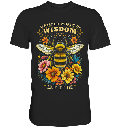 Shirt mit dem Spruch „Whisper words of wisdom – Let it be“ und FlowerPower-Design mit Blumen und Biene.