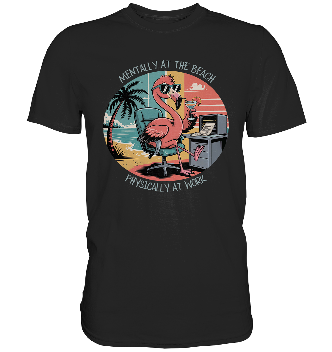 Schwarzes T-Shirt mit Retro-Motiv: Flamingo sitzt im Büro, im Hintergrund ist ein Strand mit Palmen zu sehen, Text „Mentally at the beach. Physically at work.“