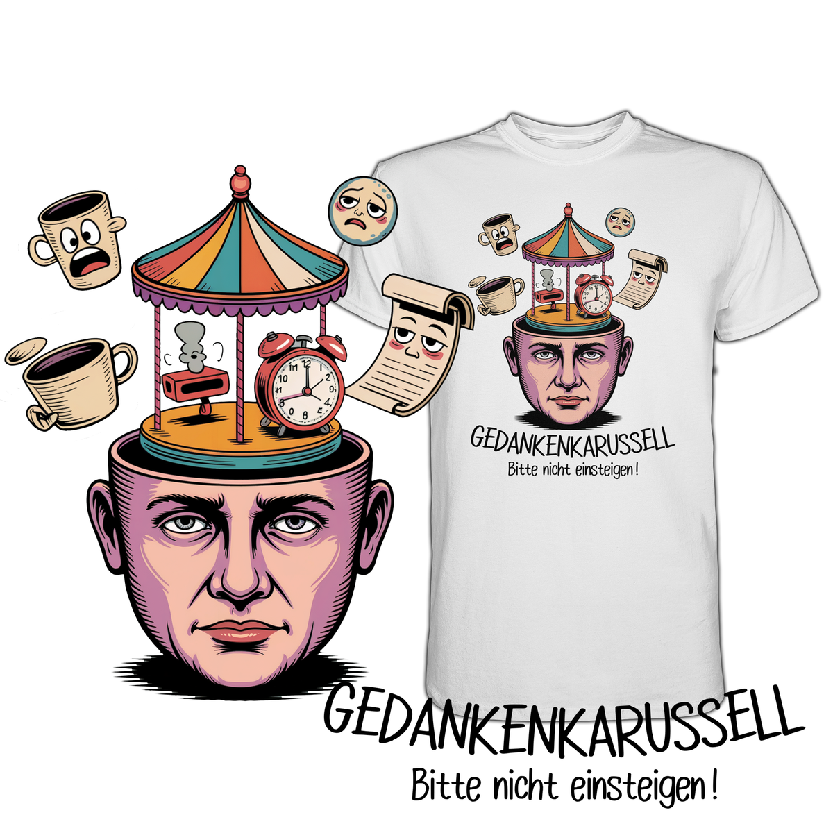 Weißes T-Shirt mit Text „Gedankenkarussell – Bitte nicht einsteigen“ und Karssell-Kopf-Motiv. Links eine vergrößerte Abbildung des Motivs.