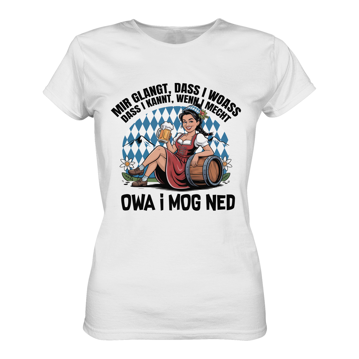 Weißes T-Shirt mit dem Spruch „Owa i mog ned“ und Illustration eines bayrischen Madls