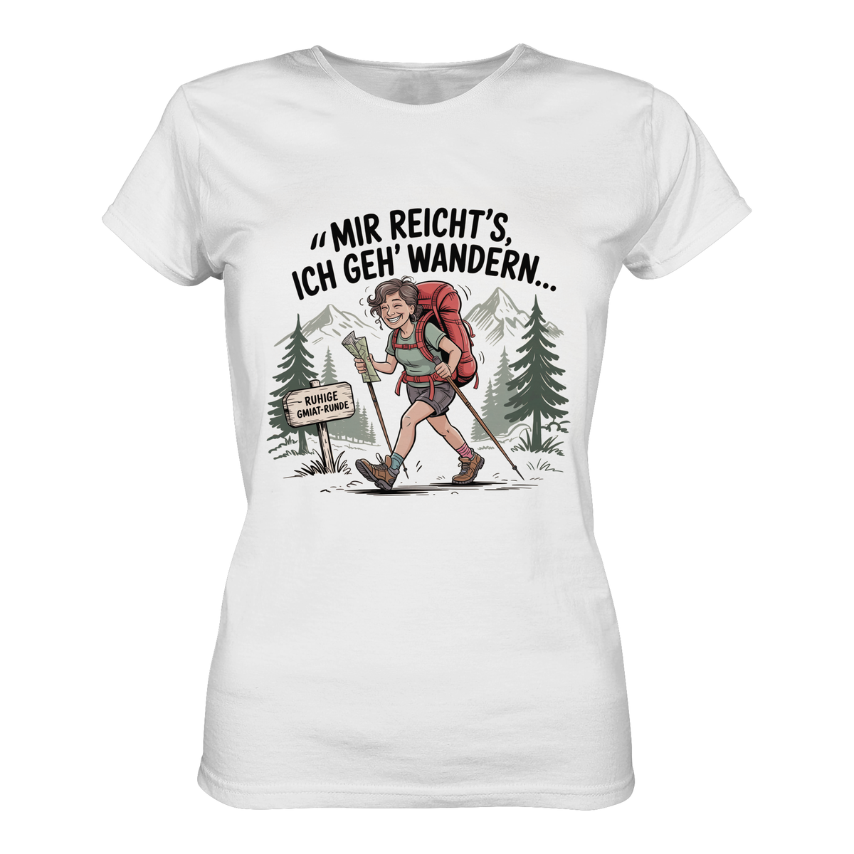 Weißes T-Shirt mit Spruch „Mir reicht’s, ich geh wandern“ und Wander-Motiv