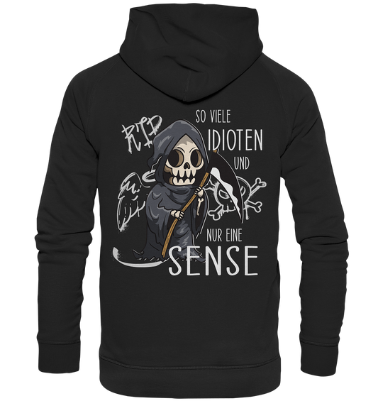 So viele Idioten und nur eine Sense - Basic Unisex Hoodie