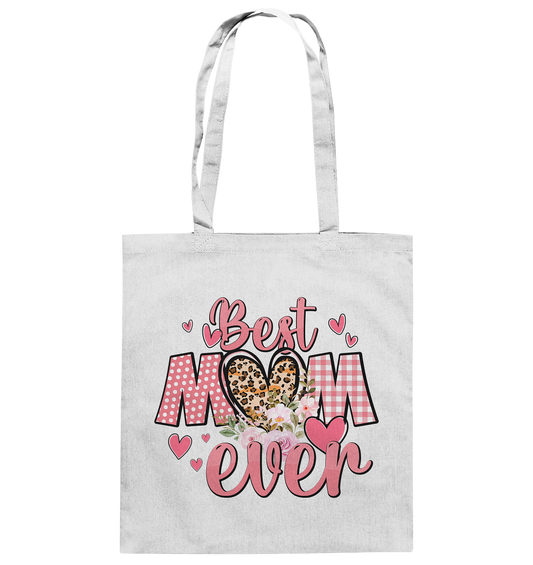Best Mom Ever - Baumwolltasche
