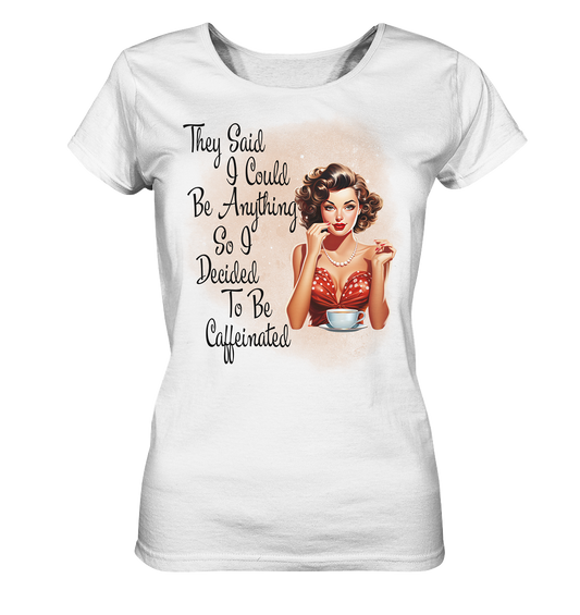 Sassy Coffee Girl - Ladies Organic Shirt