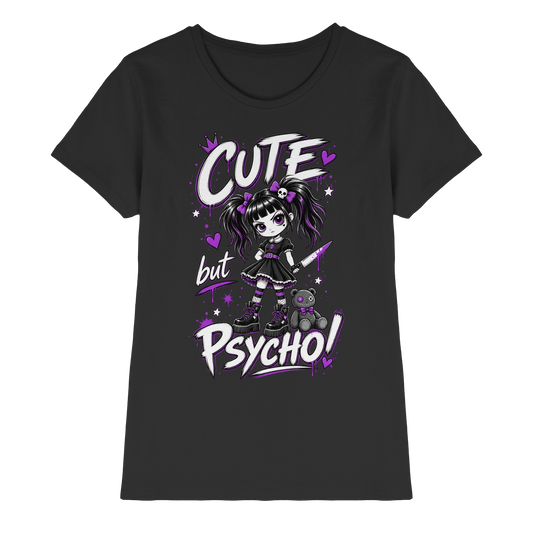 Cute but psycho – Süß war noch nie so gefährlich – Ladies T-Shirt