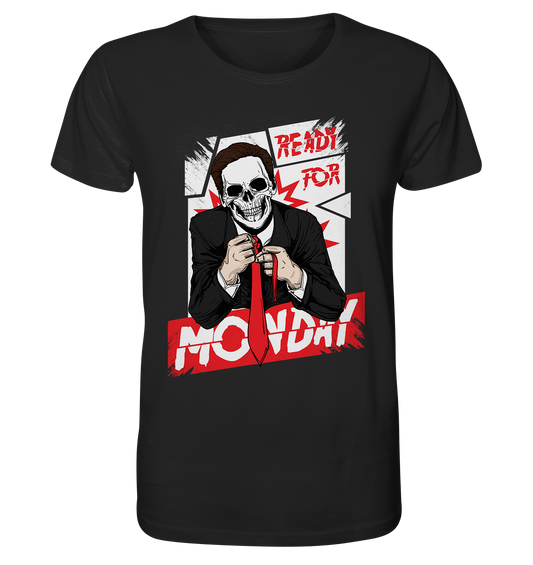 Ready for Monday - Organic Shirt