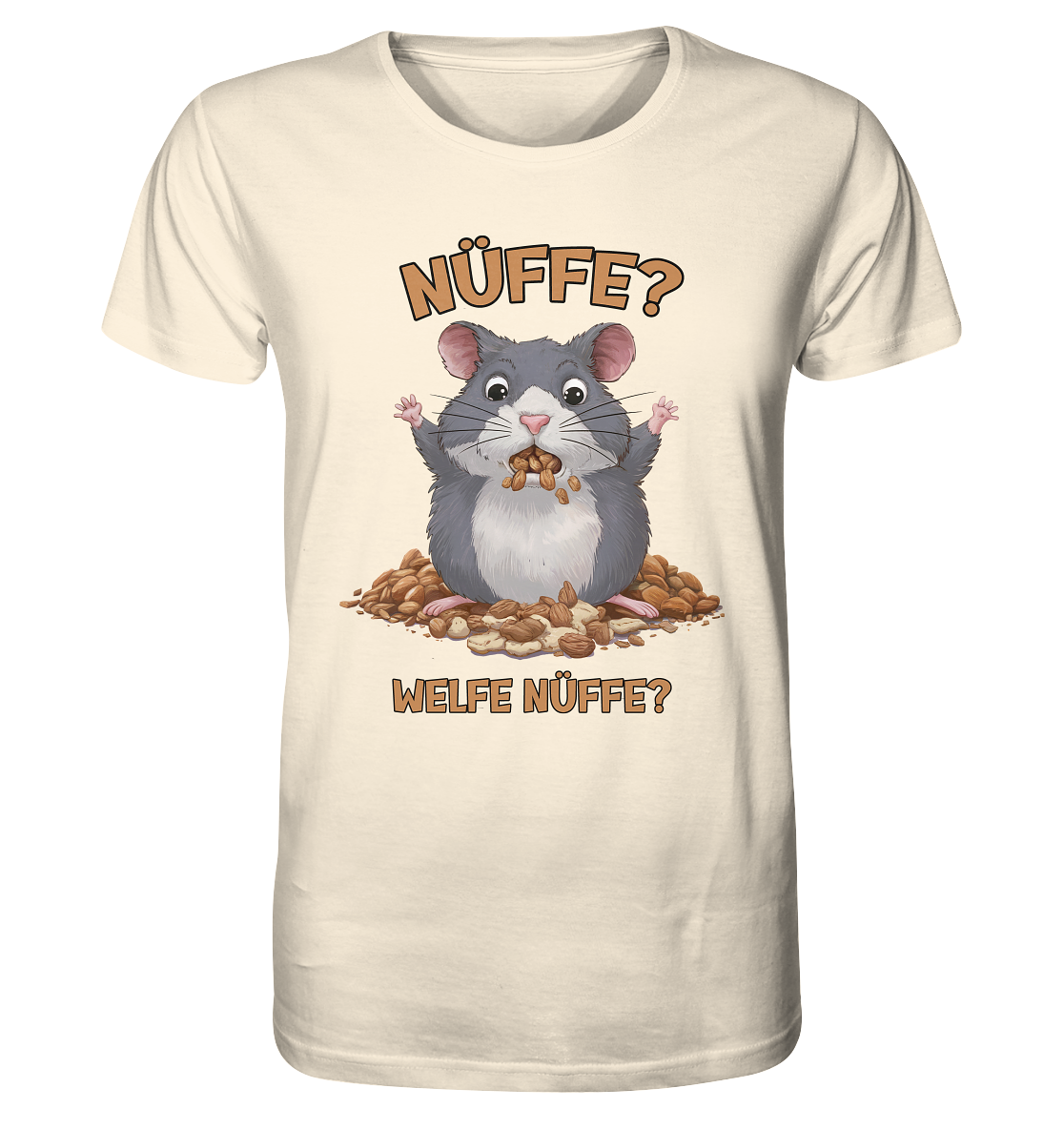 Unisex T-Shirt aus Bio-Baumwolle mit witzigem Hamster-Motiv und Spruch ‚Nüffe? Welfe Nüffe?‘ – niedliches Design in Natur