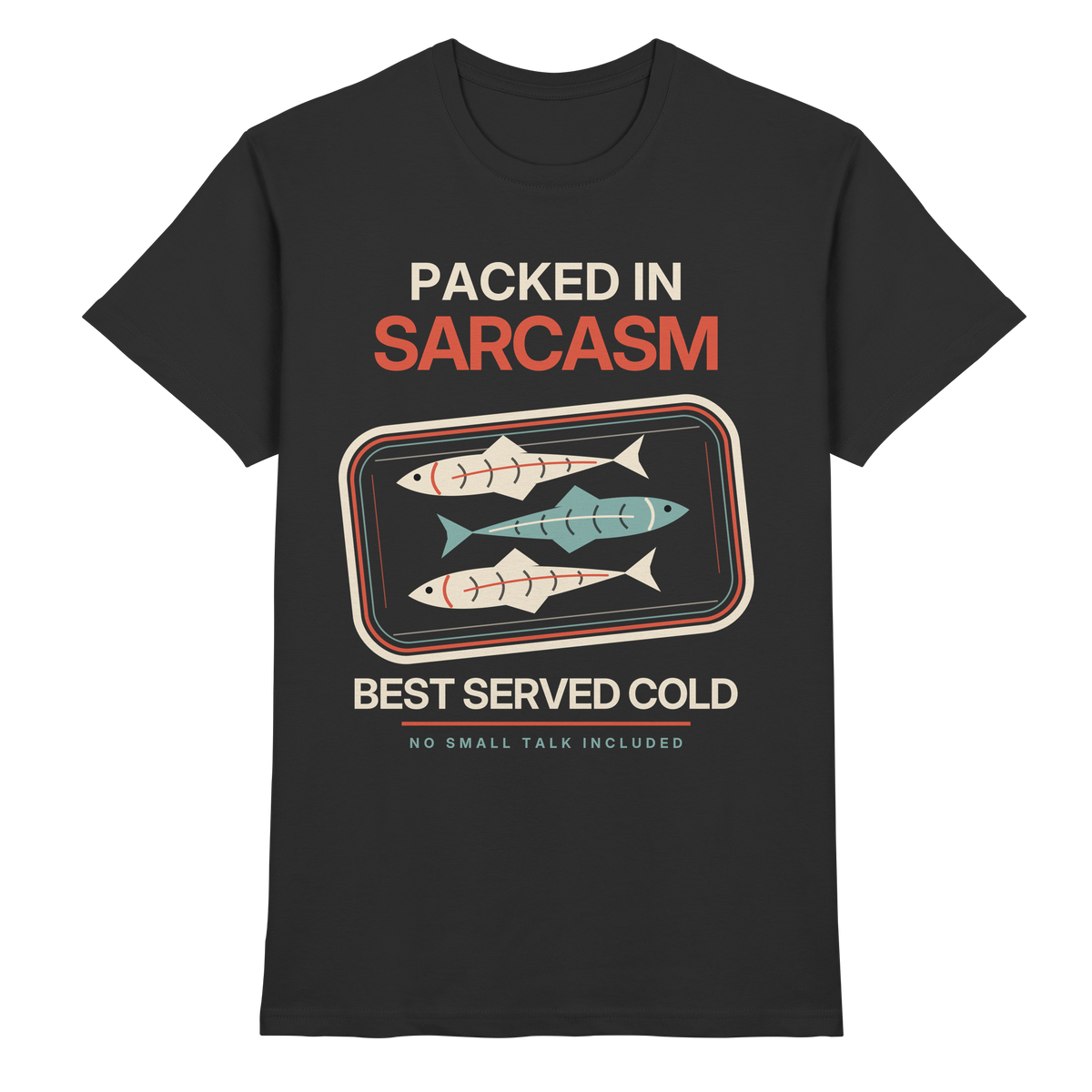 Schwarzes T-Shirt mit Packed in Sarcasm Sardinen Retro-Motiv