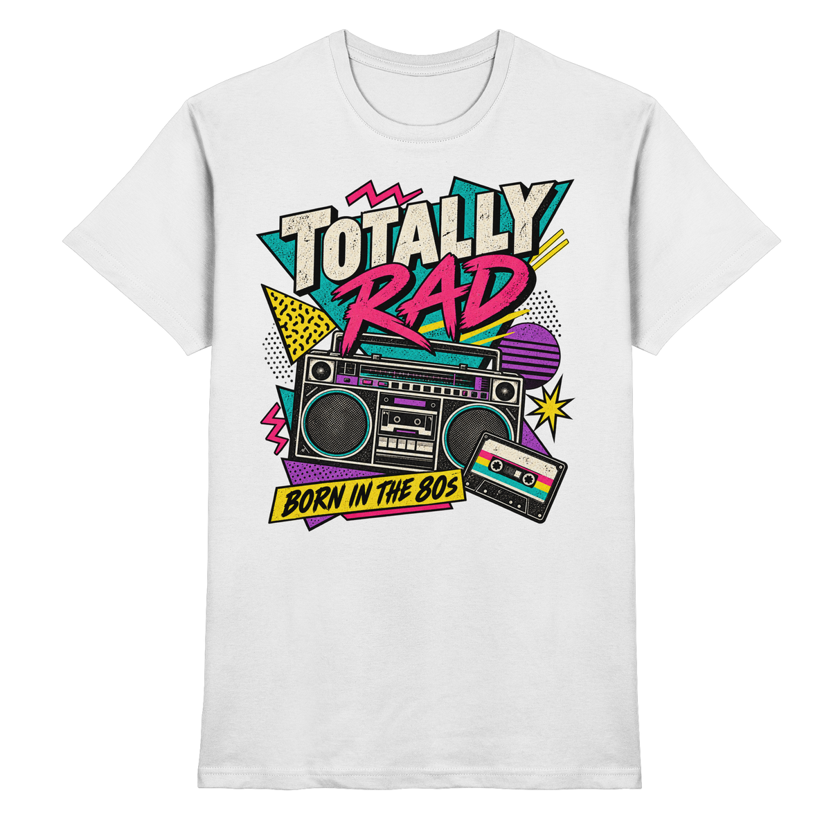 Totally Rad – Born in the 80s T-Shirt weiß Produktansicht