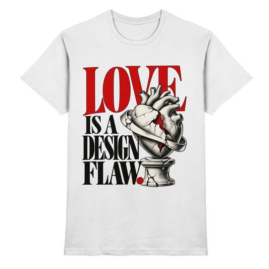 Weißes T-Shirt mit Love Is a Design Flaw – rote und schwarze Serifenschrift mit anatomischem Herz auf Sockel
