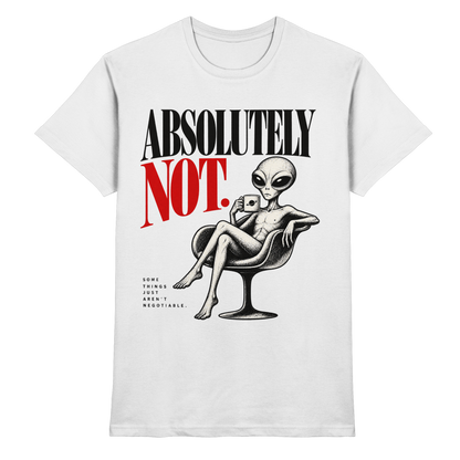 Weißes T-Shirt mit Absolutely Not – schwarze und rote Serifenschrift mit Alien im Sessel