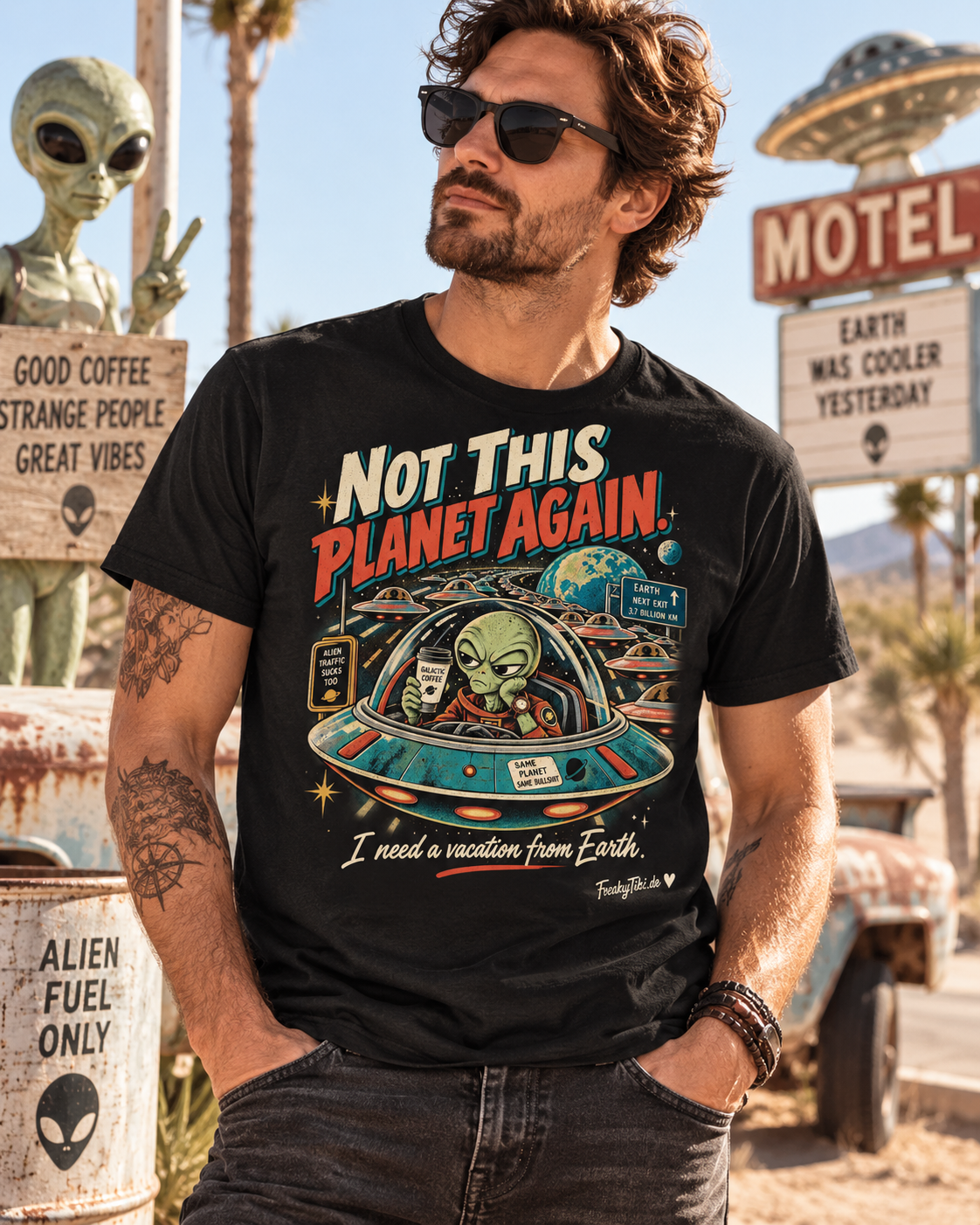 Not This Planet Again Vacation from Earth Alien T-Shirt am Model