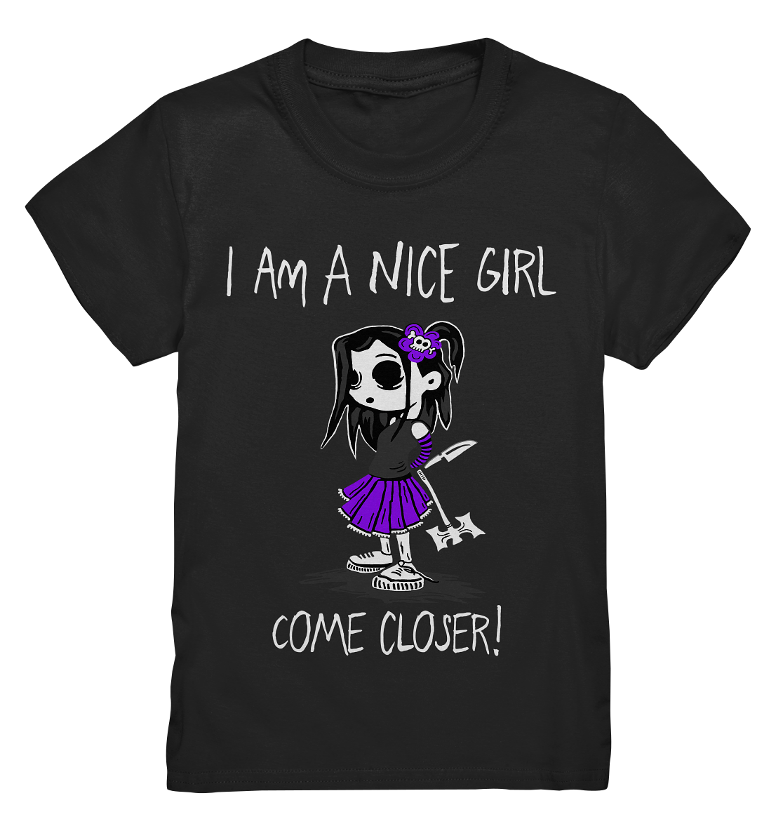 Kids T-Shirt mit frechem Gothic-Mädchen und Spruch „I am a nice girl. Come closer!“ – verspielt, cool und kindgerecht frech.