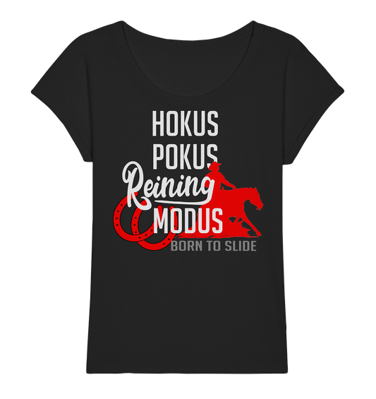 Hokus Pokus Reining Modus. Westernreiten  - Ladies Organic Slub Shirt
