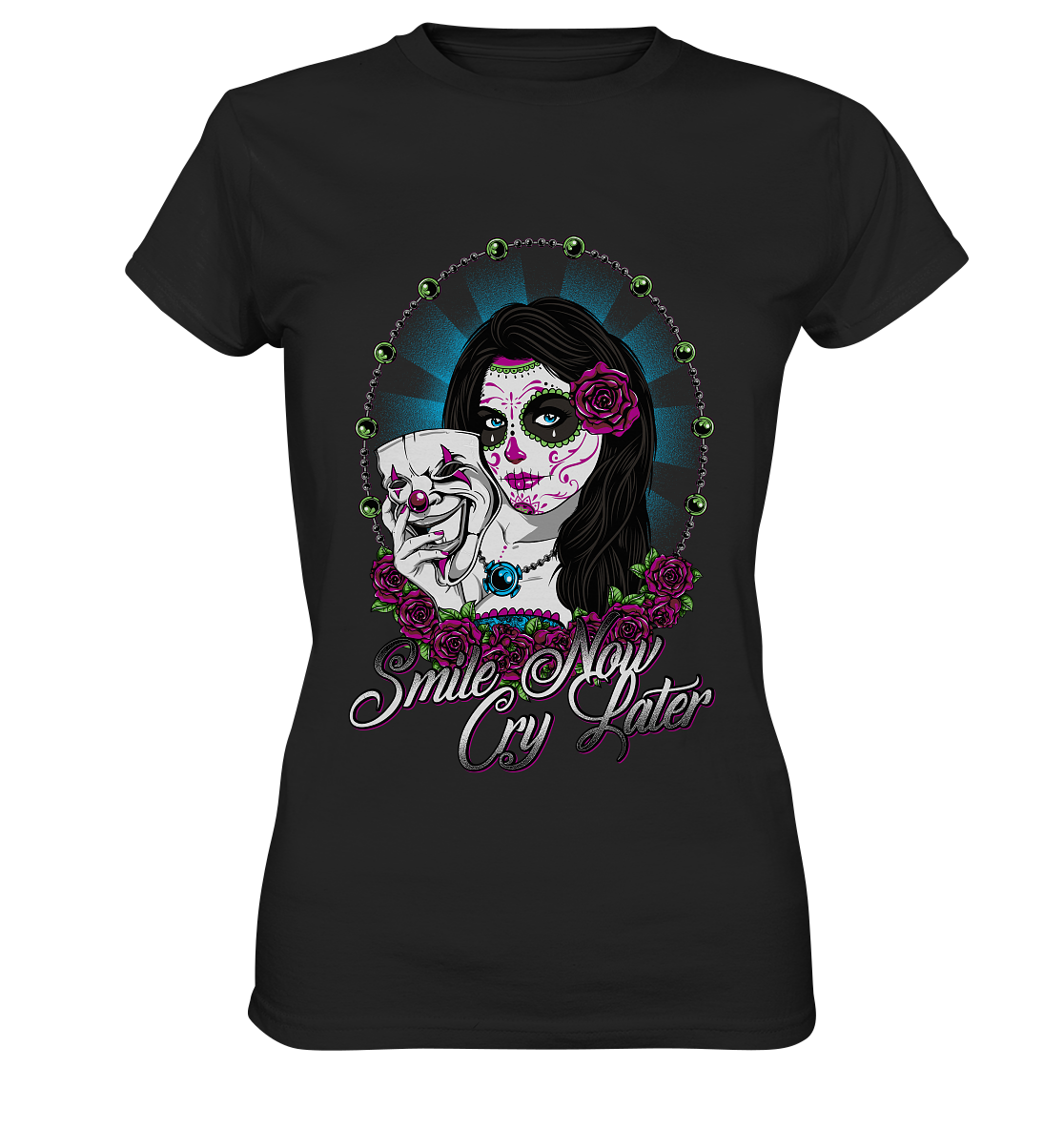 Smile now, cry later. Gothic Art - Ladies Premium Shirt