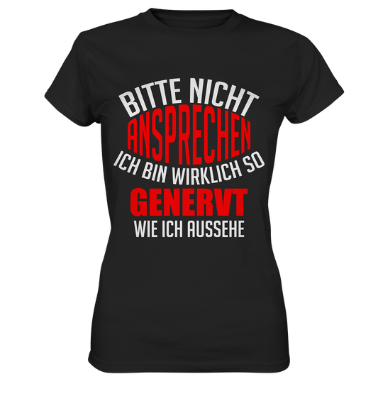 Bitte nicht ansprechen... - Ladies Premium Shirt