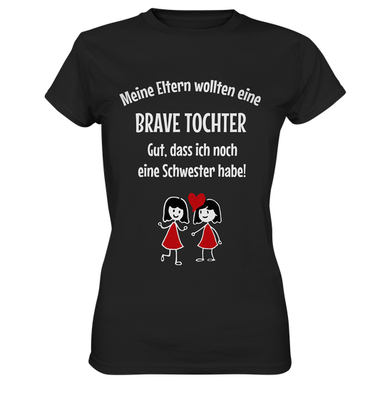 Brave Tochter. Schwester. Geschwister - Ladies Premium Shirt
