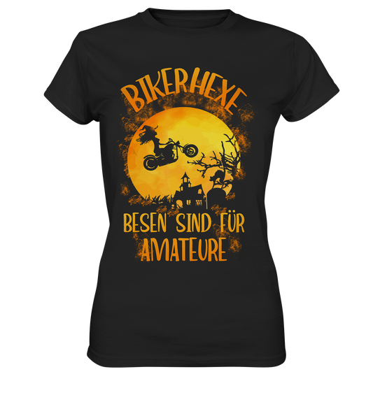 Biker Hexe. Besen sind für Amateure. Motorrad - Ladies Premium Shirt