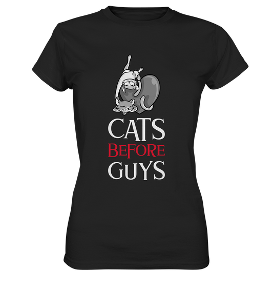 Cats before guys. Katzen Single  - Ladies Premium Shirt
