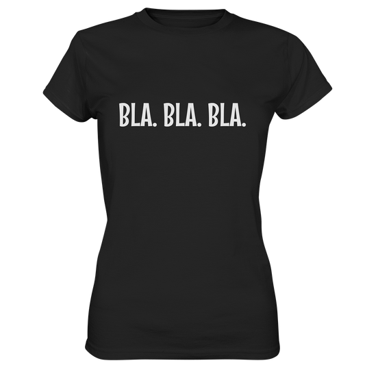 Bla Bla Bla. Zicke frech lustig - Ladies Premium Shirt