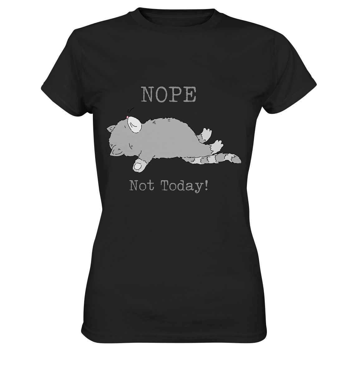 Nope. Not today! Fauler Kater. - Ladies Premium Shirt