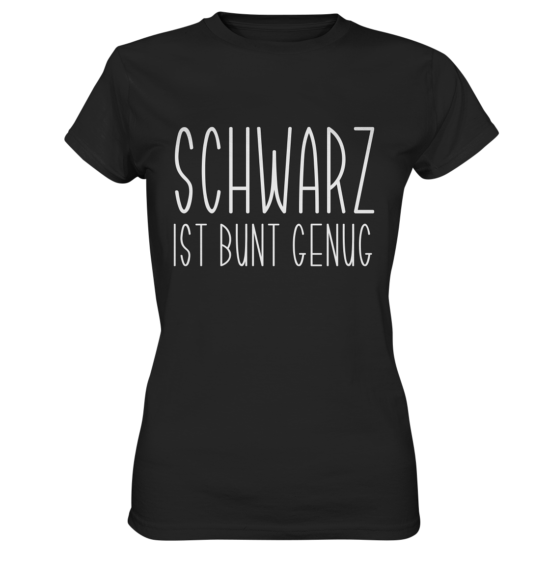 Schwarz ist bunt genug. Gothic - Ladies Premium Shirt