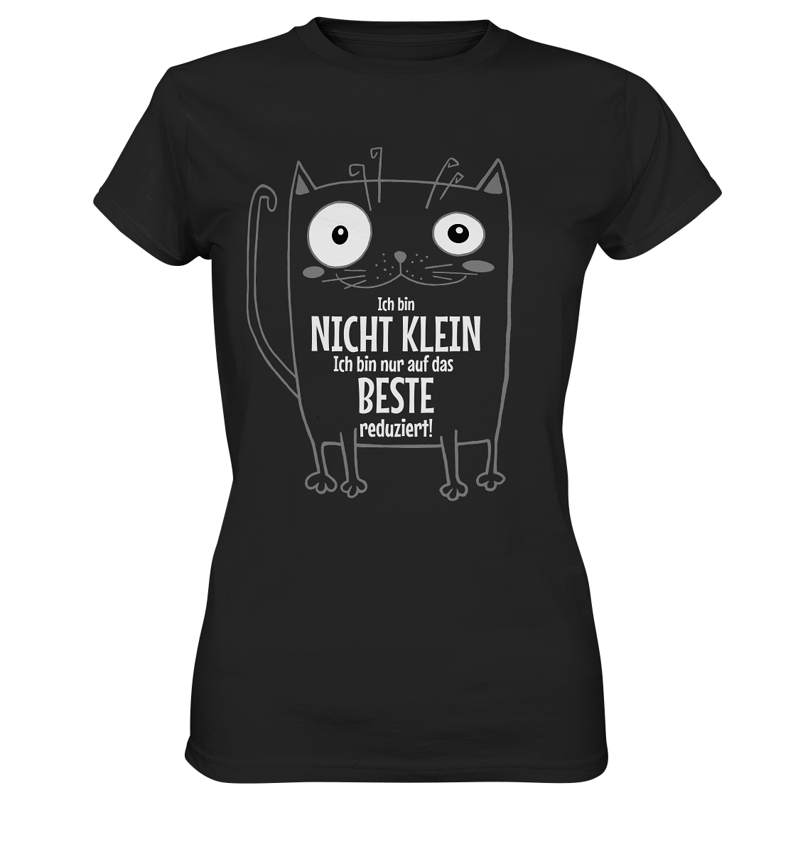 Ich bin nicht klein! Frech Katze  - Ladies Premium Shirt