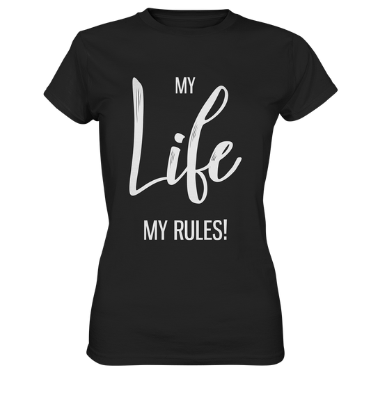 My Life. My Rules! - Ladies Premium Shirt