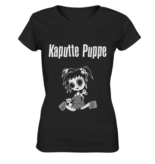 Schwarzes V-Neck Ladies T-Shirt mit weißem Schriftzug „Kaputte Puppe“ und Gothic-Doll-Motiv auf der Vorderseite