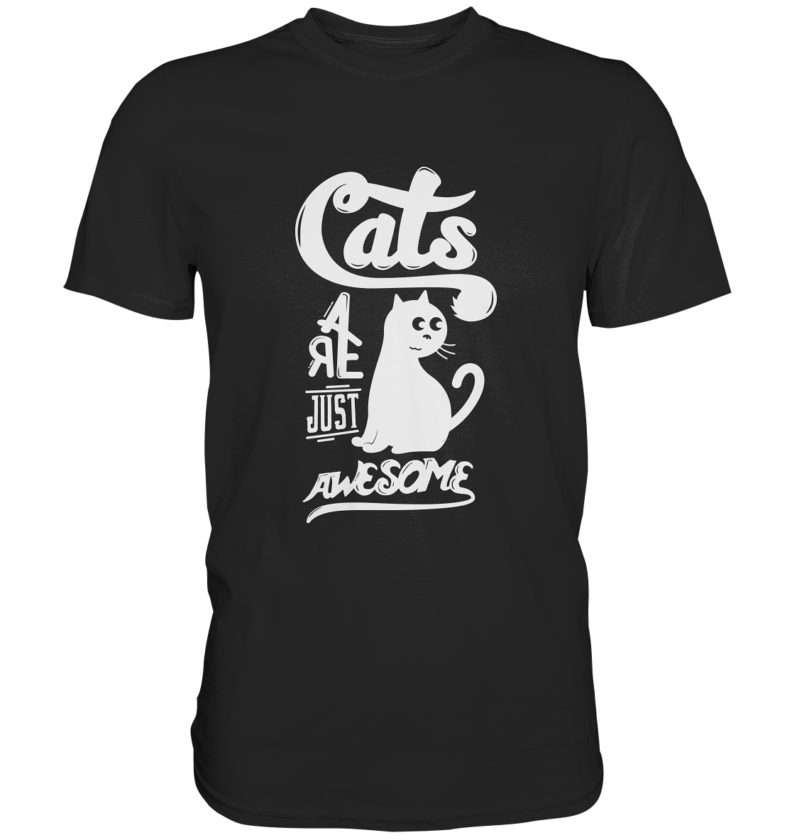 Cats are just awsome. Katzen - Unisex Premium Shirt