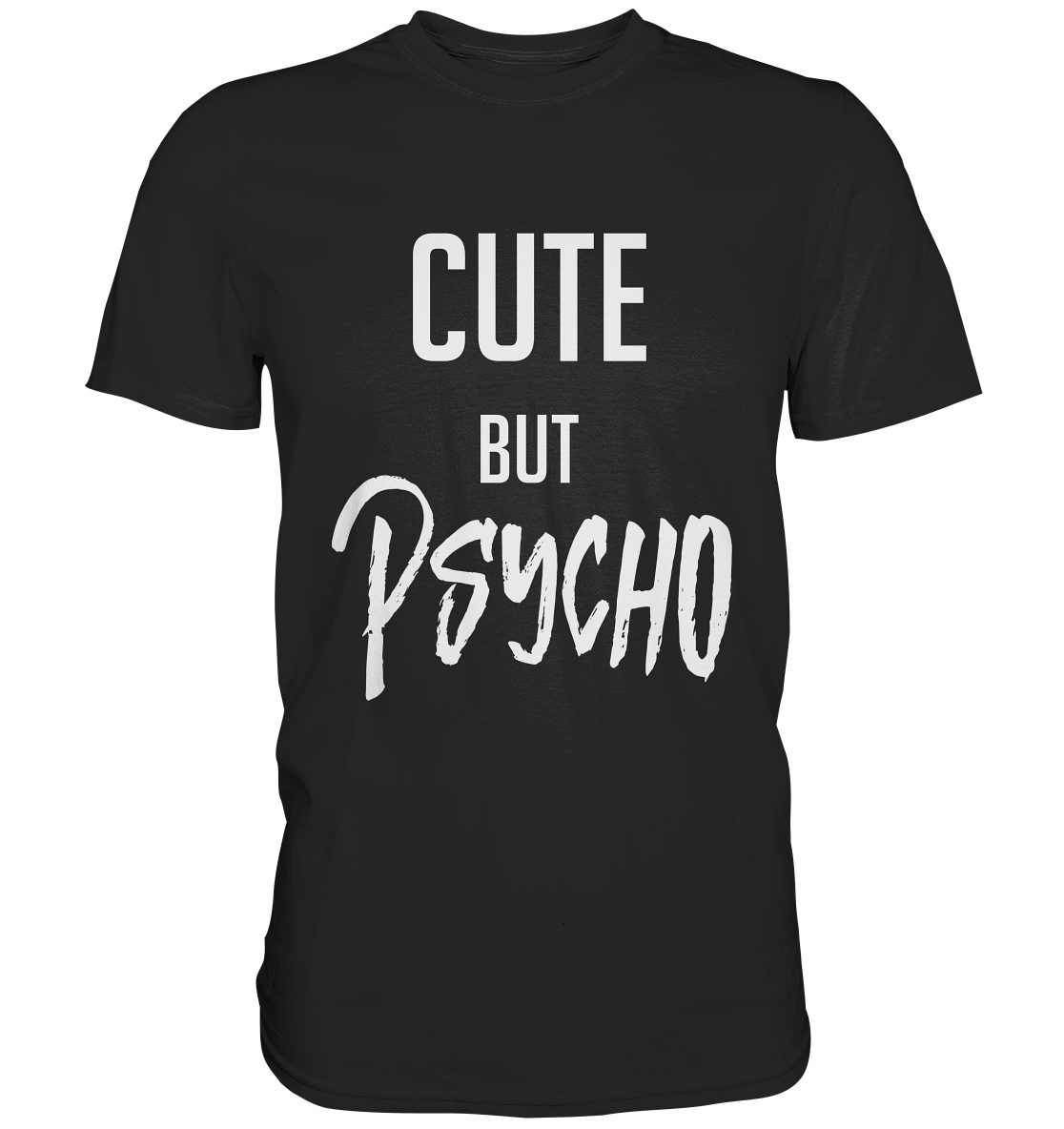 Schwarzes Shirt mit großem Schriftzug Cute but Psycho