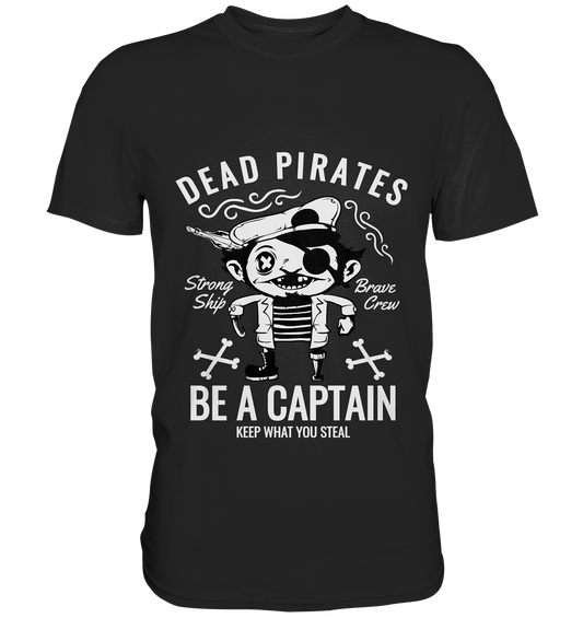 Schwarzes T-Shirt mit weißem Schriftzug „Dead Pirates. Be a captain“, lustiges Piraten-Design.