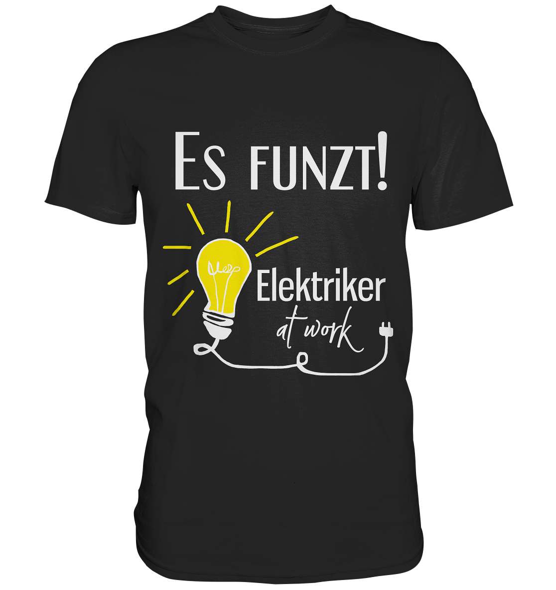 Schwarzes Shirt mit Glühbirne, Blitzen und Spruch „Es funzt! Elektriker at work“.