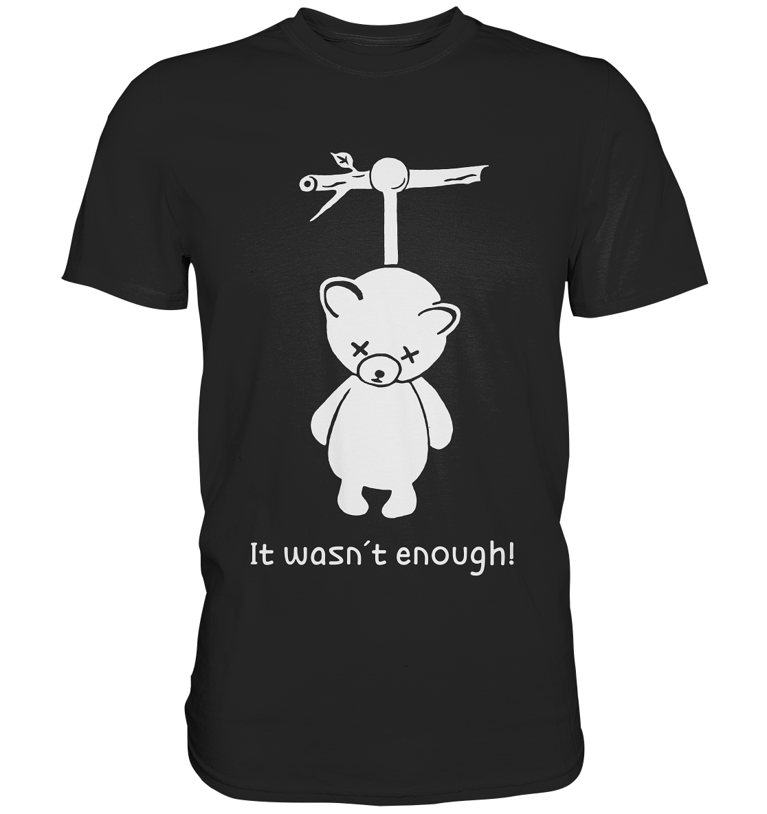 Schwarzes Shirt mit traurigem morbidem Teddy und Schriftzug It Wasn’t Enough