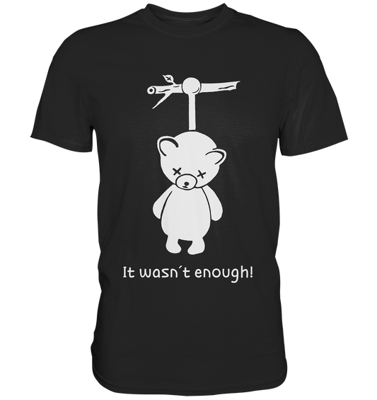 Schwarzes Shirt mit traurigem morbidem Teddy und Schriftzug It Wasn’t Enough