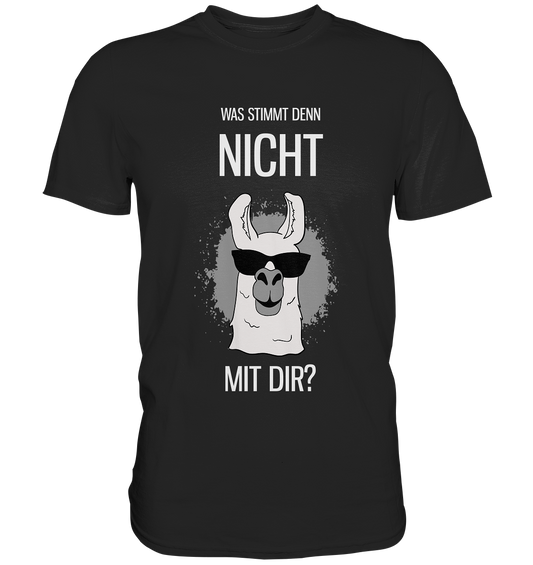 Was stimmt denn nicht mit Dir? Lama - Unisex Premium Shirt