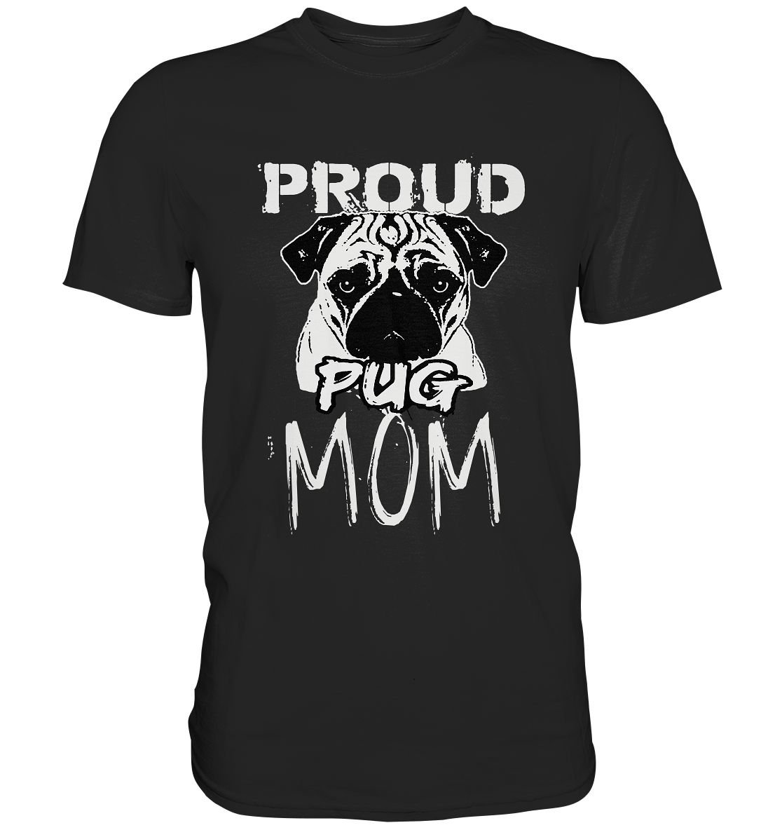 Hundemama. Proud Pug Mom. Hunde Mops - Premium Shirt